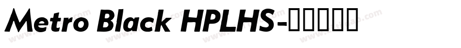 Metro Black HPLHS字体转换